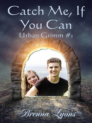 cover image of Catch Me, If You Can (Urban Grimm #1)